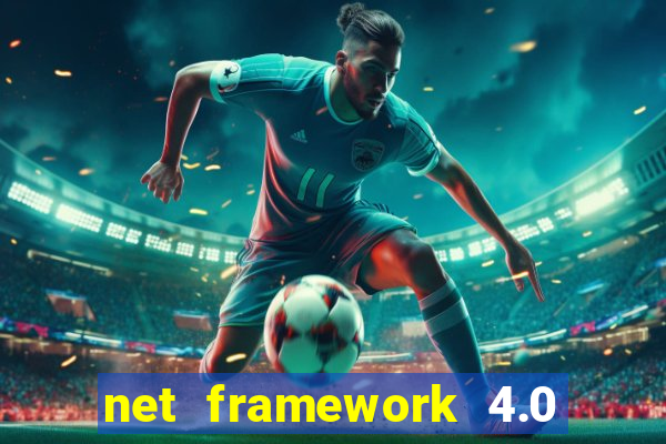 net framework 4.0 v 30319